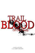 Watch Trail of Blood On the Trail Watch123movies