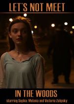 Watch Let\'s Not Meet in the Woods Watch123movies