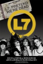 Watch L7: Pretend We\'re Dead Watch123movies