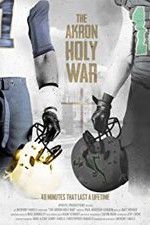 Watch The Akron Holy War Watch123movies