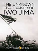 Watch The Unknown Flag Raiser of Iwo Jima Watch123movies