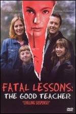 Watch Fatal Lessons The Good Teacher Watch123movies