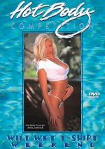 Watch Hot Body Competition: Wild Wet T-Shirt Weekend Watch123movies