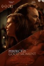 Watch Perfectly Good Moment Watch123movies
