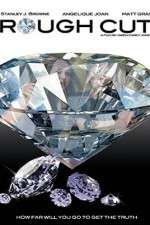 Watch Rough Cut Watch123movies