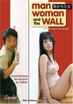 Watch Man, Woman and the Wall Watch123movies