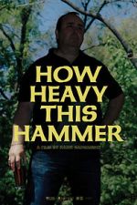 Watch How Heavy This Hammer Watch123movies