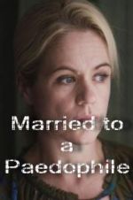Watch Married to a Paedophile Watch123movies