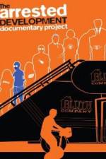 Watch The Arrested Development Documentary Project Watch123movies