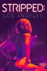 Watch Stripped: Los Angeles Watch123movies
