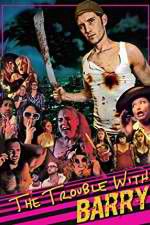 Watch The Trouble with Barry Watch123movies