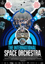 Watch The International Space Orchestra Watch123movies