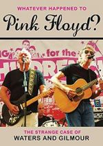Watch Whatever Happened to Pink Floyd? The Strange Case of Waters and Gilmour Watch123movies