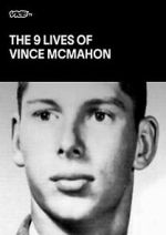 Watch The Nine Lives of Vince McMahon Watch123movies