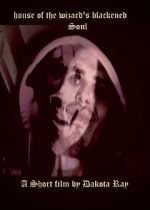 Watch House of the Wizard\'s Blackened Soul (Short 2024) Watch123movies