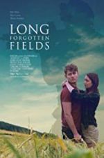 Watch Long Forgotten Fields Watch123movies