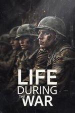 Watch Life During the War Watch123movies