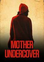 Watch Mother Undercover Watch123movies