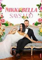 Watch Nikki Bella Says I Do Watch123movies