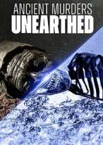 Watch Ancient Murders Unearthed Watch123movies