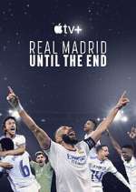 Watch Real Madrid: Until the End Watch123movies