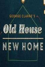 Watch George Clarke's Old House, New Home Watch123movies