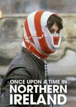 Watch Once Upon a Time in Northern Ireland Watch123movies