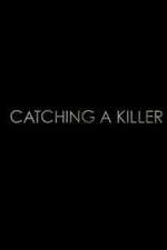 Watch Catching a Killer Watch123movies
