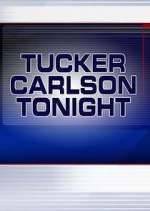 Watch Tucker Carlson Tonight Watch123movies