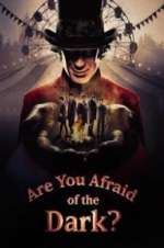 Watch Are You Afraid of the Dark? Watch123movies