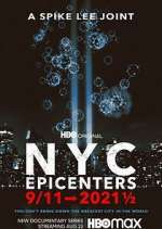 Watch NYC Epicenters 9/11â†’2021Â½ Watch123movies