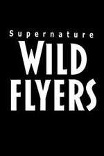Watch Supernature - Wild Flyers Watch123movies