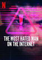 Watch The Most Hated Man on the Internet Watch123movies