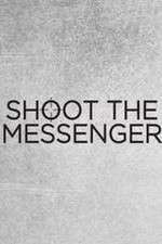 Watch Shoot the Messenger Watch123movies