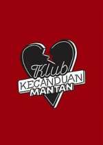 Watch Klub Kecanduan Mantan Watch123movies