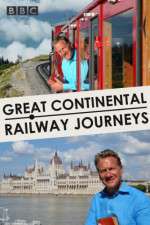 Watch Great Continental Railway Journeys Watch123movies