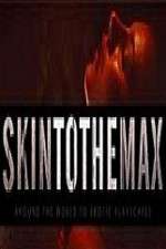 Watch Skin to the Max Watch123movies