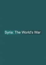 Watch Syria: The World's War Watch123movies