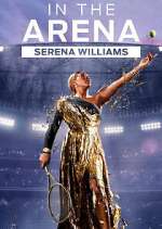 Watch In the Arena: Serena Williams Watch123movies