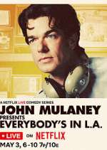 Watch John Mulaney Presents: Everybody's in L.A. Watch123movies