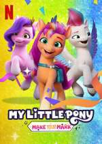 Watch My Little Pony: Make Your Mark Watch123movies