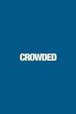 Watch Crowded Watch123movies