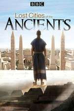 Watch Lost Cities of the Ancients Watch123movies