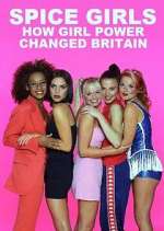 Watch Spice Girls: How Girl Power Changed Britain Watch123movies