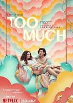 Watch Too Much Watch123movies