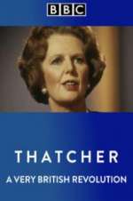 Watch Thatcher: A Very British Revolution Watch123movies