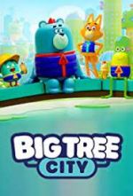 Watch Big Tree City Watch123movies