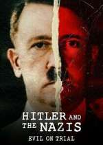 Watch Hitler and the Nazis: Evil on Trial Watch123movies