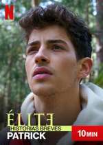 Watch Ã‰lite Historias Breves: Patrick Watch123movies