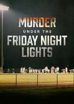 Watch Murder Under the Friday Night Lights Watch123movies